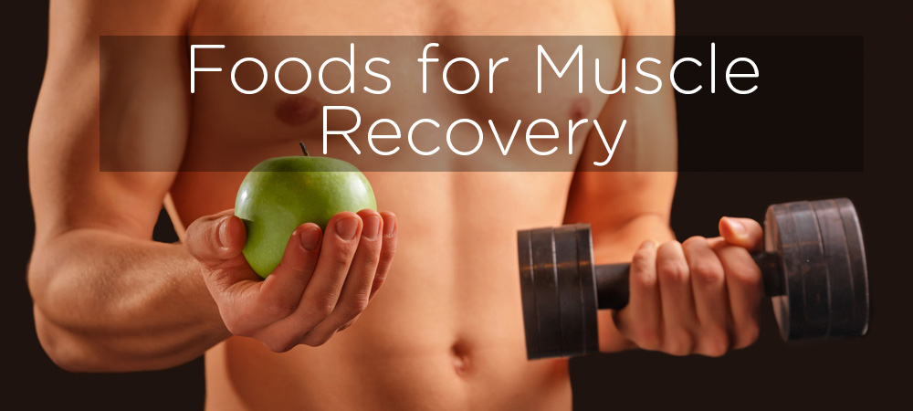 Best Foods For Muscle Recovery